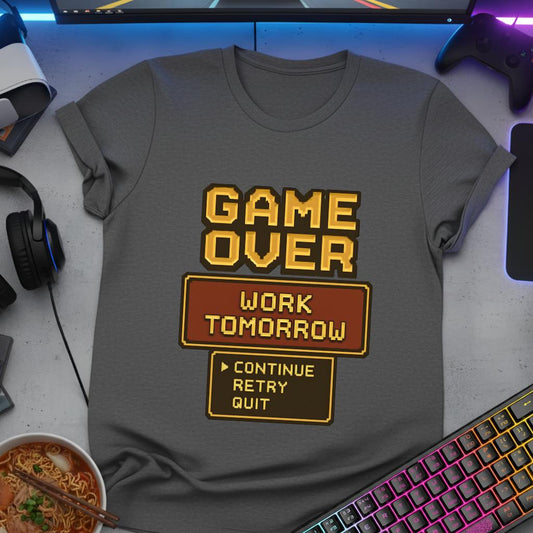Game Over - Work Tomorrow