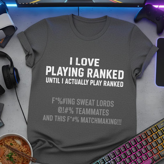 I love playing Ranked
