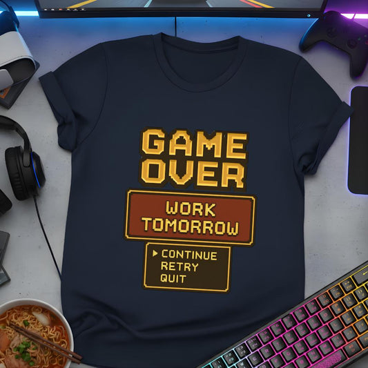 Game Over - Work Tomorrow