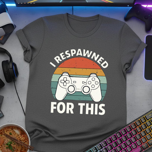 I Respawned for This