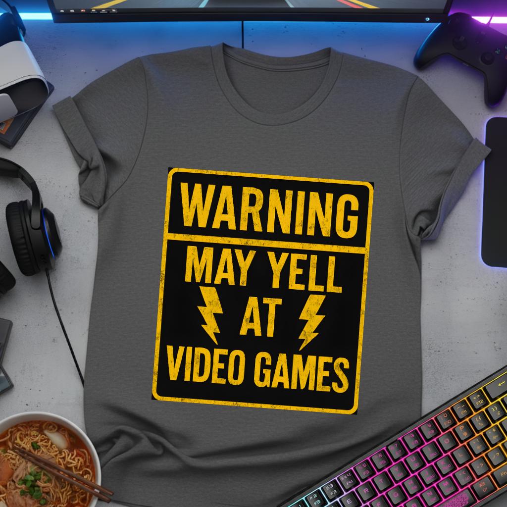 Warning - May yell